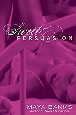 Sweet Persuasion Paperback Maya Banks • $5.76