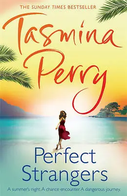 Perfect Strangers By Tasmina Perry (Paperback) Book • £6.95