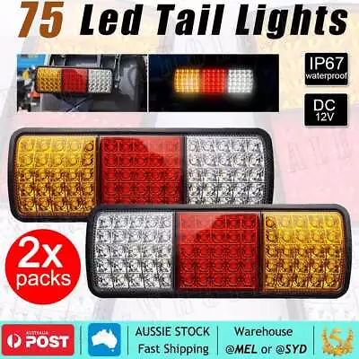 $32.99 • Buy 2 X 75 LED Tail Lights Stop Reverse Indicator 12V Ute Trailer Caravan Truck Boat
