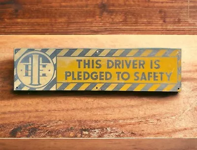 24” VTG “Driver Is Pledging To Safety” Advertisement Sign Safti-Syne USA Metal • $125