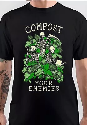 Compost Your Enemies Funny Gardening Goth Skeleton Gardener Unisex T-Shirt • $22.90