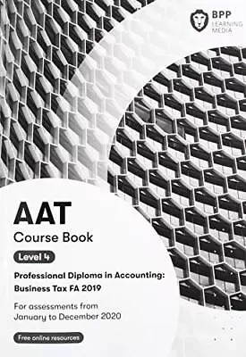 AAT Business Tax FA2019: Course Book BPP Learning Medi • £5.49