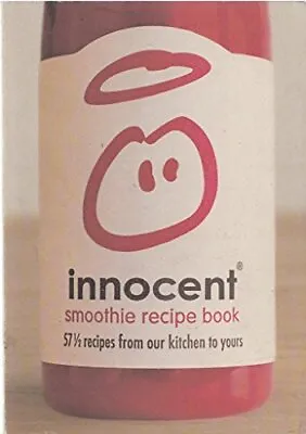 Innocent Smoothie Recipe Book By Innocent Book The Cheap Fast Free Post • £3.11