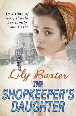 The Shopkeeper's DaughterLily Baxter- 9781780890586 • £3.28