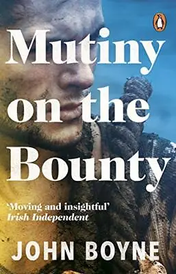 Mutiny On The  Bounty  By John Boyne Acceptable Used Book (Paperback) FREE & FA • £3.35