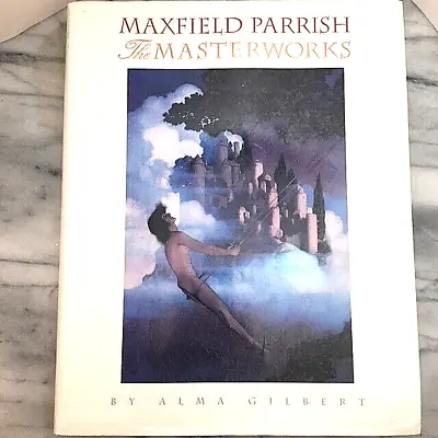 Maxfield Parrish The Masterworks HC DJ First Edition Ten Speed Press 1992 • $22.99