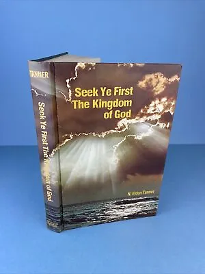 *SIGNED N Eldon Tanner Book Mormon LDS Seek Ye First The Kingdom Of God • $15.84