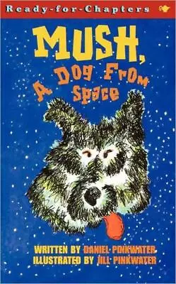 Mush A Dog From Space • $8.94