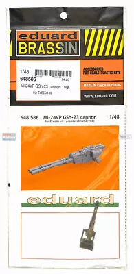 EDU648586 1:48 Eduard Brassin Mi-24VP Hind GSh-23 Cannon (ZVE Kit) • $19.84