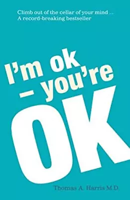 I'm Ok You're Ok Paperback Thomas A. Harris • $6.99