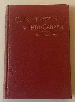 Out Of Egypt Into Canaan - Martin Wells Knapp - 1887 First Edition • $249.99