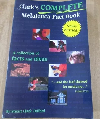 Clark's Complete Melaleuca Fact Book Stuart Clarke Tufford 2001 Pb  (ab)  • $3.25