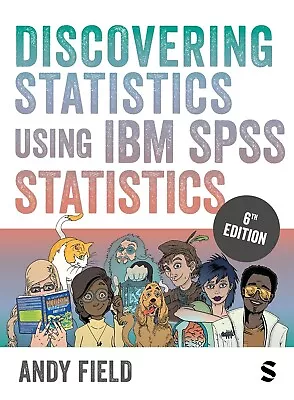 Discovering Statistics Using IBM SPSS Statistics 6th Edition 2024 Andy Field • $37.30