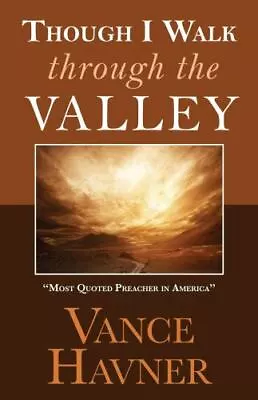 Though I Walk Through The Valley - Paperback Havner Vance • $10.47