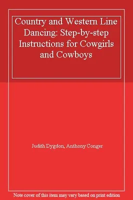 Country And Western Line Dancing: Step-by-step Instructions For Cowgirls And Co • £2.51