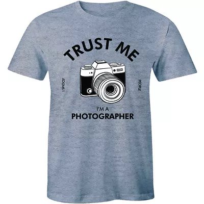 Trust Me I Shoot People I'm A Photographer Photography T-Shirt Camera Wedding • $14.99