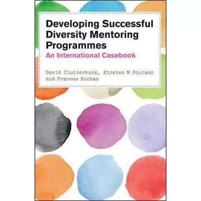 Developing Successful Diversity Mentoring Programmes: A - Paperback NEW Clutterb • £39.56