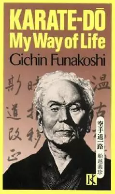 Karate-Do: My Way Of Life - Paperback By Funakoshi Gichin - GOOD • $4.48