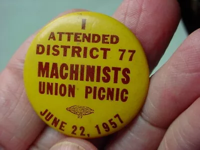 Vintage 1957 Machinist Union PICNIC District 77 Pin Back Button • $10.99