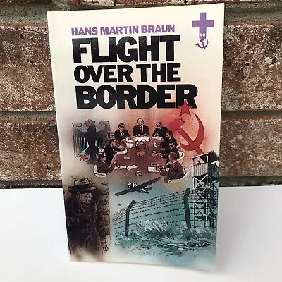 Flight Over The Border Hans Martin Braun Vintage Paperback Flug Uber Die Grenze • $8.99