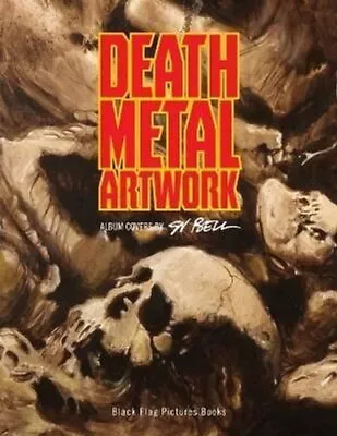 Death Metal Artwork Album Covers By Sv Bell By Sv Bell 9781926862781 | Brand New • £18.23