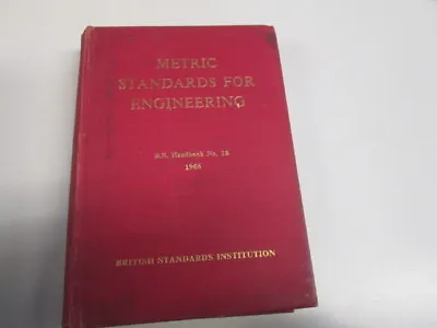 Metric Standards For Engineering (B.S. Handbook No.18 1966) - Anon. 1966-01-01   • £49.36