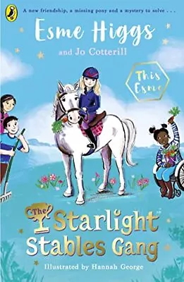 The Starlight Stables Gang (The Starl... Cotterill Jo • £6.99