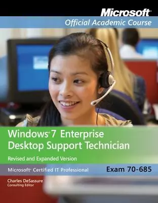 Microsoft Official Academic Course: Windows 7 Enterprise Desktop Support... • $85.46