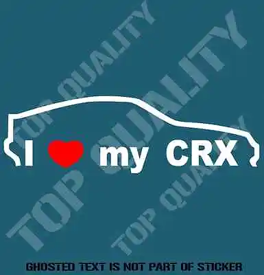 $6 • Buy I Love My Crx Decal Sticker To Suit Honda Jdm Rally Drift Decals Stickers