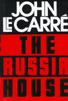 The Russia House - Hardcover John Le Carre 9780394577890 • $3.96
