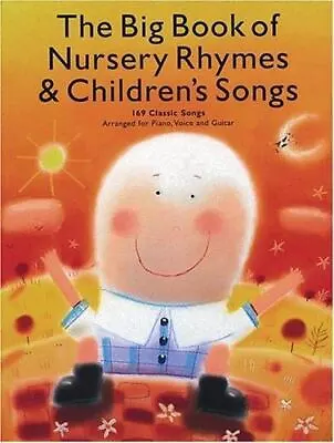 The Big Book Of Nursery Rhymes And Children's Songs: P/V/G • $5.33