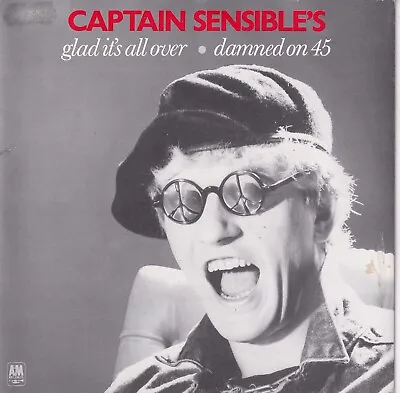 Captain Sensible..glad It`s All Over..very Good 1983 A&m Pop 7 ..cap 6 • £2.99