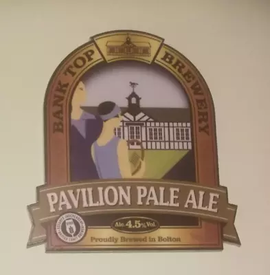 £1.50 • Buy BANK TOP Brewery PAVILION PALE ALE Beer Badge Front Real Ale Pump Clip Bolton
