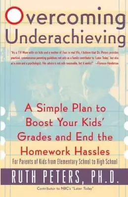 Overcoming Underachieving: A Simple Plan To Boost Your Kids' Grades And E - GOOD • $3.73