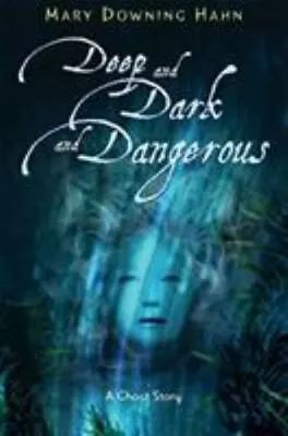 Deep And Dark And Dangerous: A Ghost S- Hardcover 0618665455 Mary Downing Hahn • $3.92