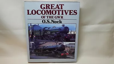 Collectable - Great Locomotives Of The Gwr - O S Nock - 1990 - Hardback • £5.99