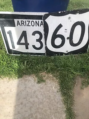 2-  Street Highway Signs “Arizona 143”. & “60”.  24” X 24” • $45