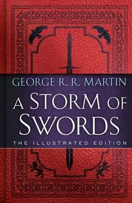 A Storm Of Swords: The Illustrated Edition: The Illustrated Edition By Martin • $34.79
