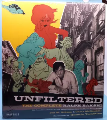 UNFILTERED: THE COMPLETE RALPH BAKSHI (THE FORCE BEHIND By Jon M. Gibson SEALED! • $148.99