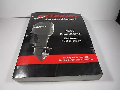 Mercury Service Manual 75/90 Fourstroke Electronic Fuel  2005 90-897725 Lot A • $59.99