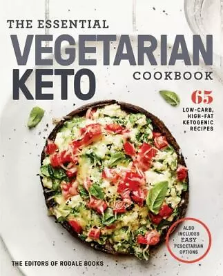 The Essential Vegetarian Keto Cookbook: 65 Low-Carb High-Fat Ketogenic... • $7.17