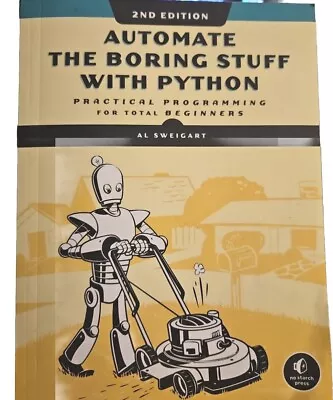 Automate The Boring Stuff With Python 2nd Edition: Practical Programming For... • $59