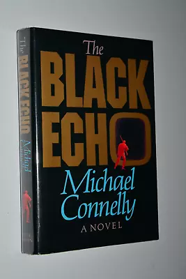 THE BLACK ECHO By Michael Connelly SIGNED First Edition/First Printing HC/DJ • $474.85