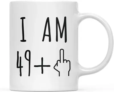 50th Birthday Mug I Am 49 Plus Middle Finger Funny Novelty 50th Gift Him/Her • £8.97