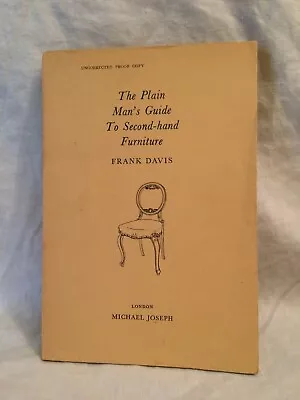 £45 • Buy Frank Davis - Plain Man's Guide To Second-hand Furniture - Proof 1961 - Joseph