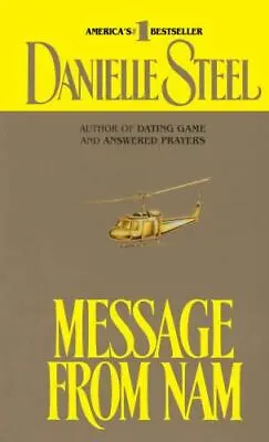 Message From Nam : A Novel By Danielle Steel (1991 Mass Market) • $2.99