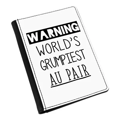 Warning World's Grumpiest Au Pair Passport Holder Cover Case Best Child Minder • £16.99