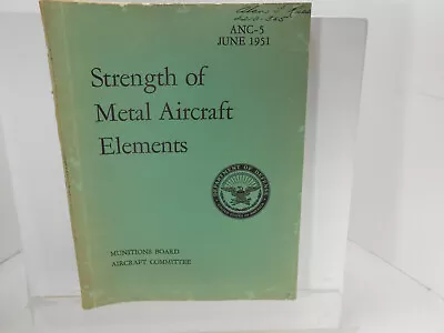 1951 STRENGTH OF METAL AIRCRAFT ELEMENTS Department Of Defense BOOK • $11