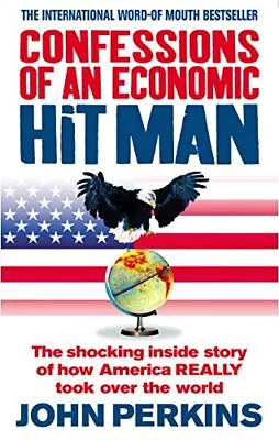 Confessions Of An Economic Hit Man: The Shocking S... By Perkins John Paperback • £8.99