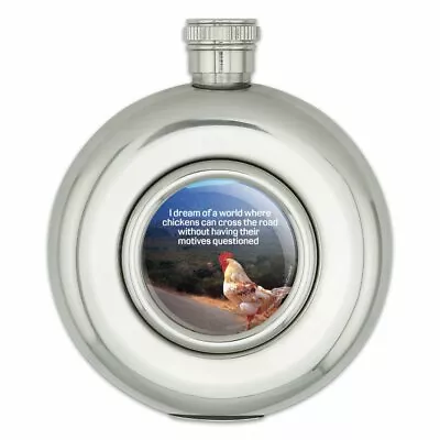 Dream World Chickens Cross Road Funny Round Stainless Steel 5oz Hip Flask • $11.99